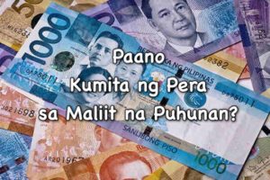 Paano kumita ng pera sa maliit na puhunan